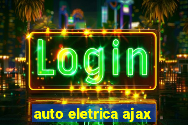 auto eletrica ajax